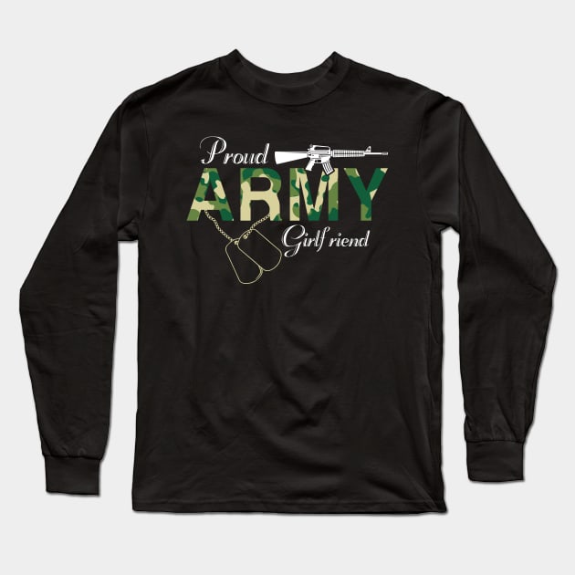 Proud Army Girlfriend Long Sleeve T-Shirt by busines_night